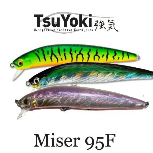 TsuYoki Miser 95F