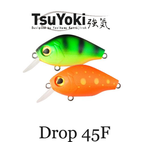 TsuYoki Drop 45F