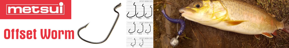 Metsui Offset Worm