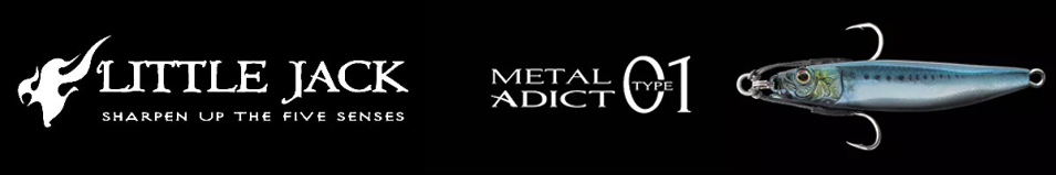 Little Jack Metal Adict Type-01 7g