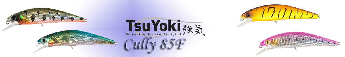 TsuYoki Cully 85F