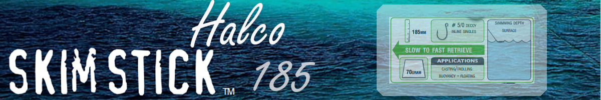 Halco Skim Stick 185