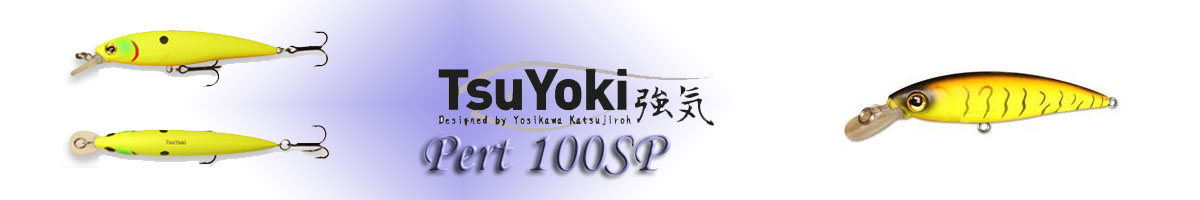 TsuYoki Pert 100SP