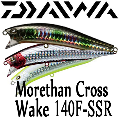 Daiwa Morethan Cross Wake 140F-SSR