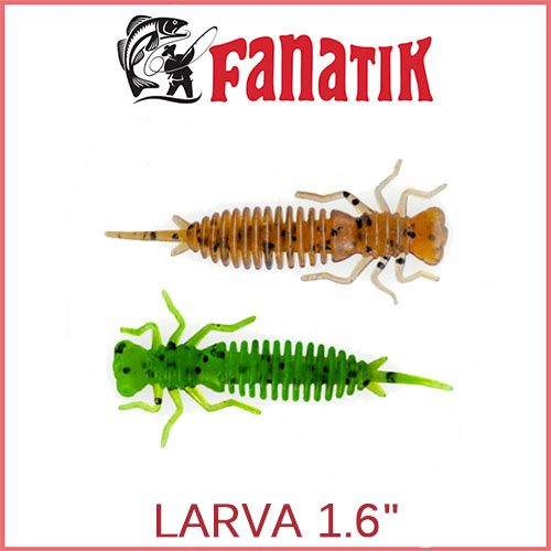 Fanatik Larva 1.6"